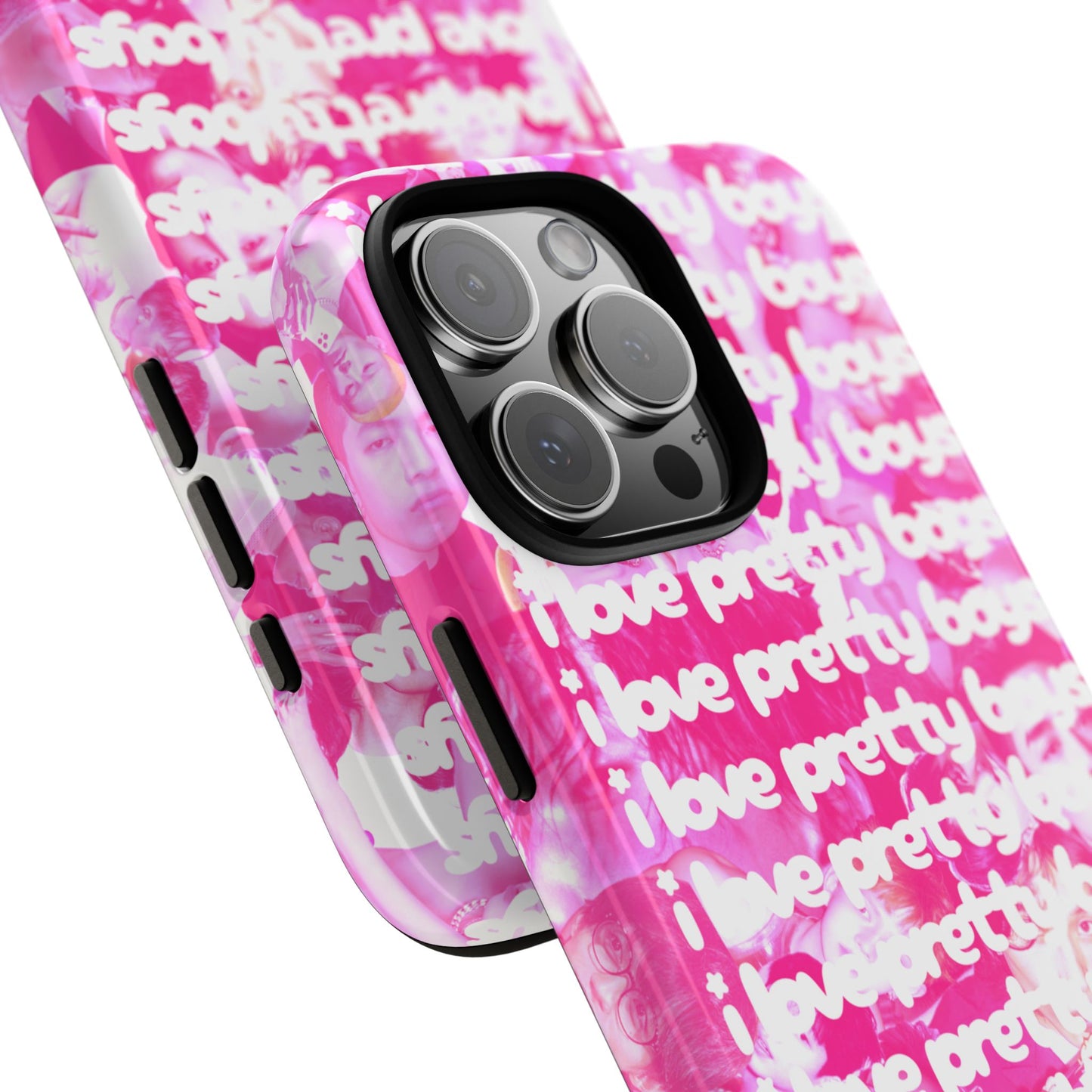 "I LOVE PRETTY BOYS" PHONE CASE