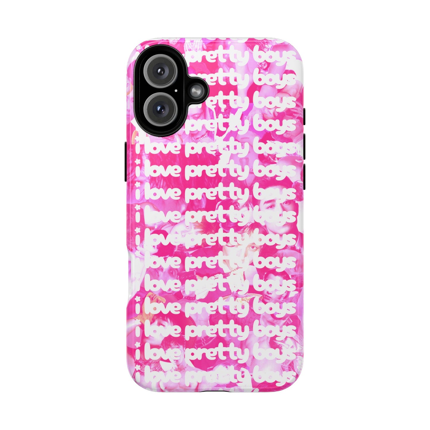 "I LOVE PRETTY BOYS" PHONE CASE