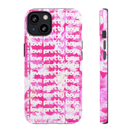 "I LOVE PRETTY BOYS" PHONE CASE
