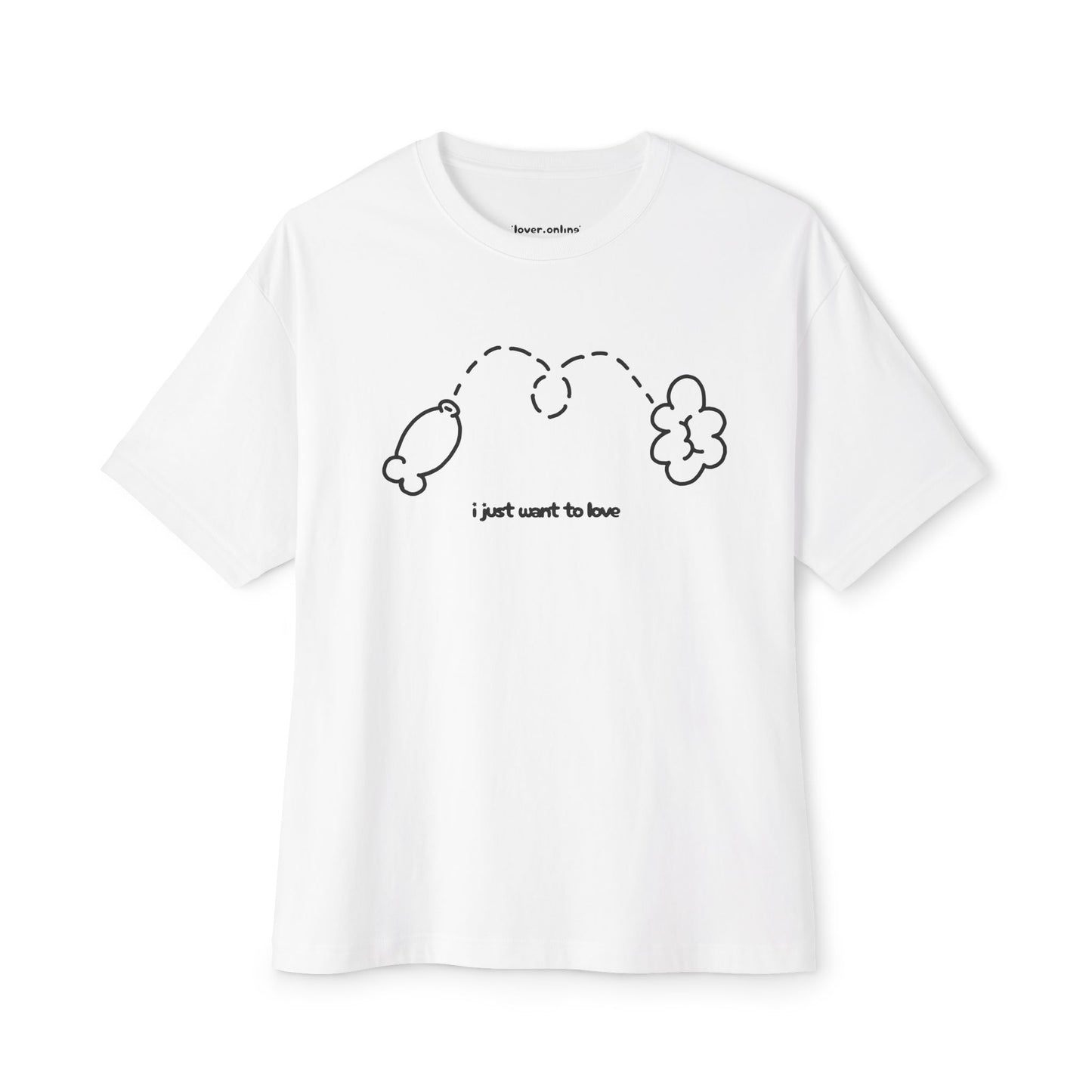 "I JUST WANT TO LOVE" OVERSIZED BOXY TEE